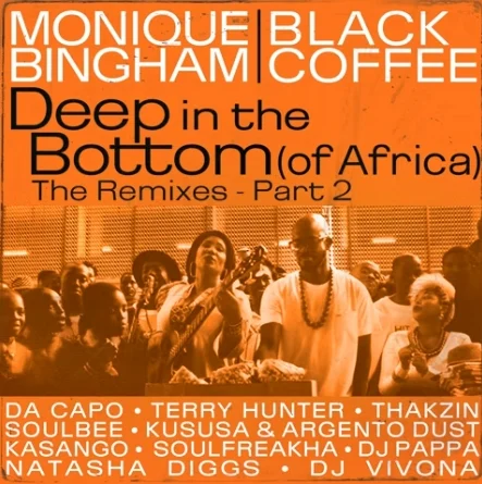 Monique Bingham & Black Coffee – Deep In The Bottom (of Africa) (Da Capo Touch Edit)