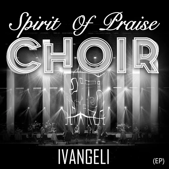 Spirit of Praise Choir Releases "Ivangeli," a Profound Gospel Offering