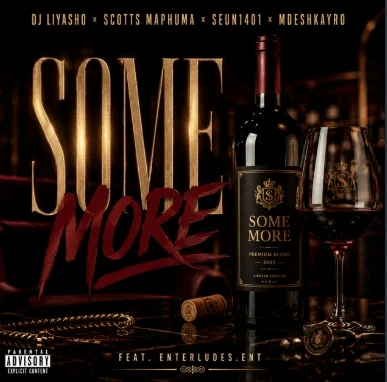DOWNLOAD mp3: DJ LIYASHO, Scotts Maphuma, Seun1401 & Mdeshkayro – Some More ft. Enterludes.ENT »» Fakaza